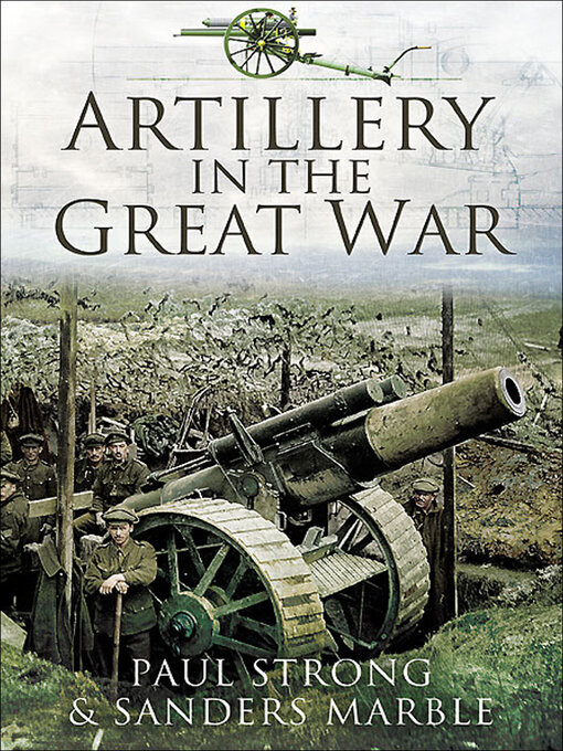 Title details for Artillery in the Great War by Paul Strong - Available